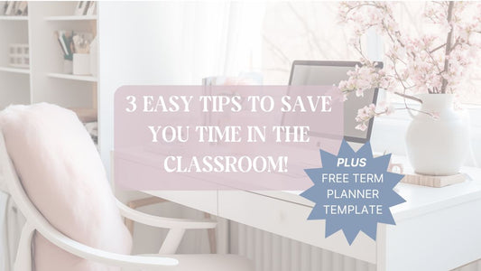 3 Easy Ways to Save Time in the Classroom