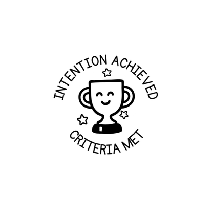 Intention Achieved Criteria Met Stamp